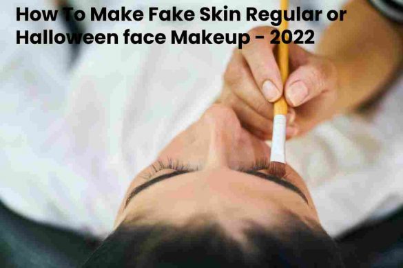 How To Make Fake Skin Regular or Halloween face Makeup - 2022