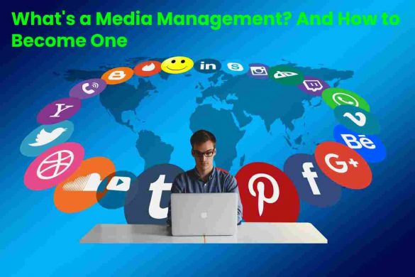 What's a Media Management? And How to Become One