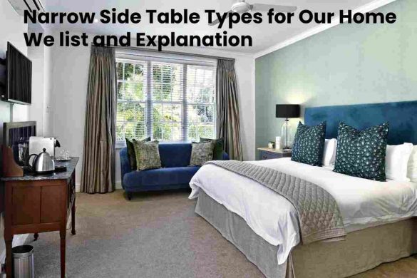 Narrow Side Table Types for Our Home We list and Explanation
