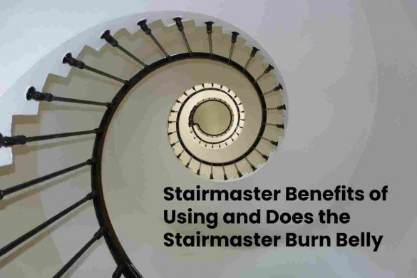 Stairmaster Benefits of Using and Does the Stairmaster Burn Belly Fat?