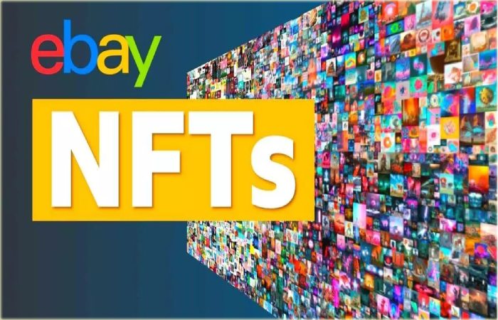 Does eBay support NFTs_ Exploring The Possibilities As eBay Embraces NFTs