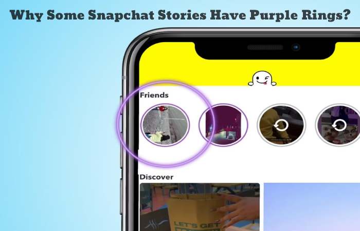 Why Some Snapchat Stories Have Purple Rings_