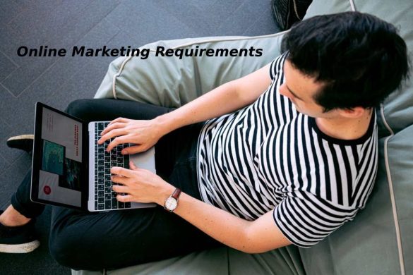 Online Marketing Requirements